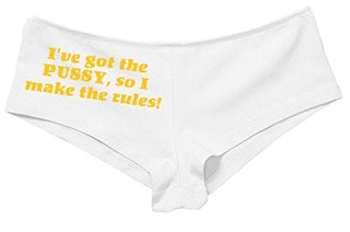 Women's I've Got The Pussy So I Make The Rules Boyshort White