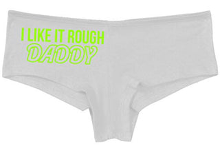 Knaughty Knickers I Like It Rough Daddy Spank Dominate Slutty White Panties