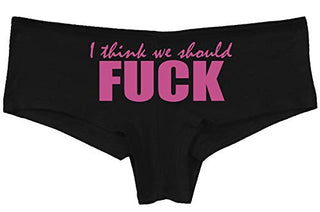 Knaughty Knickers I Think We Should Fuck Horny Slutty Black Boyshort Underwear