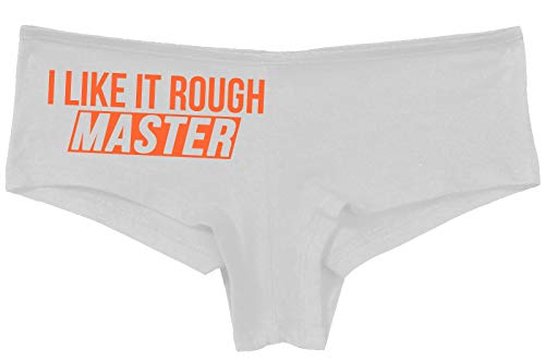 Knaughty Knickers I Like It Rough Master Give To Me Hard Slutty White Panties