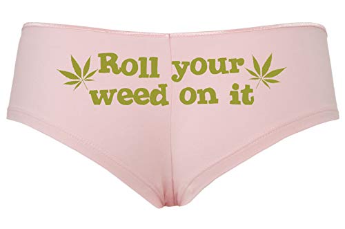 Roll You Weed on It Boyshort Booty Short Panties Sexy Hot Marijuana Weed