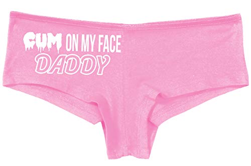 Knaughty Knickers Cum On My Face Daddy Facial Cumslut Pink Boyshort Panties