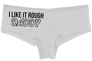 Knaughty Knickers I Like It Rough Daddy Spank Dominate Slutty White Panties