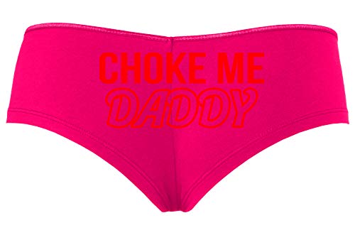 Knaughty Knickers Choke Me Daddy Obedient Submissive Hot Pink Slutty Panties