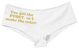 Women's I've Got The Pussy So I Make The Rules Boyshort White