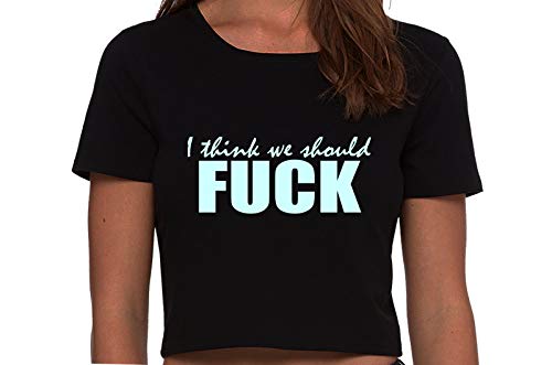 Knaughty Knickers I Think We Should Fuck Horny Slutty Black Cropped Tank Top