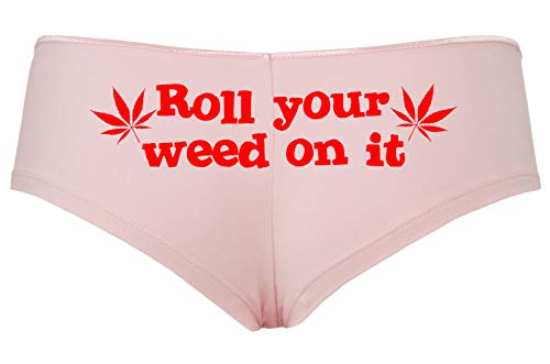 Roll You Weed on It Boyshort Booty Short Panties Sexy Hot Marijuana Weed