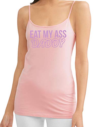 Knaughty Knickers Eat My Ass Daddy Lick It Love Spank Me Pink Camisole Tank Top