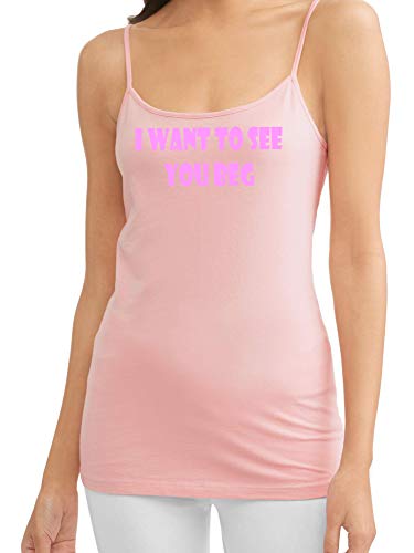 Knaughty Knickers I Want To See You Beg Get On Your Knees Pink Camisole Tank Top