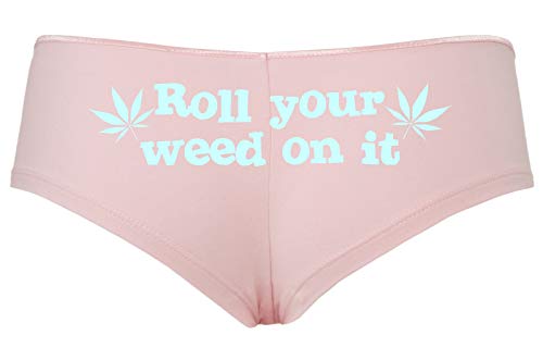 Roll You Weed on It Boyshort Booty Short Panties Sexy Hot Marijuana Weed