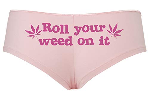 Roll You Weed on It Boyshort Booty Short Panties Sexy Hot Marijuana Weed