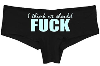 Knaughty Knickers I Think We Should Fuck Horny Slutty Black Boyshort Underwear