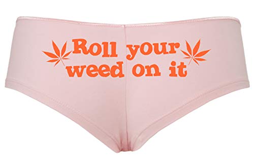 Roll You Weed on It Boyshort Booty Short Panties Sexy Hot Marijuana Weed