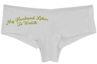 Knaughty Knickers My Husband Likes To Watch Swinger Slutty White Panties