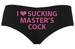 Knaughty Knickers I Love Sucking Masters Cock Blowjob Oral Slut Black Boyshort