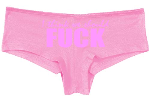 Knaughty Knickers I Think We Should Fuck Horny Slutty Pink Boyshort Panties