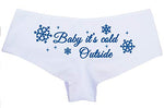 Knaughty Knickers Baby Its Cold Outside Cute Christmas Sexy Fun White Panties