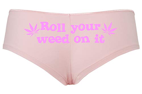 Roll You Weed on It Boyshort Booty Short Panties Sexy Hot Marijuana Weed