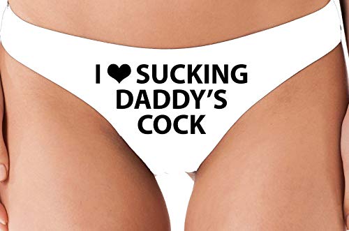 Knaughty Knickers I Love Sucking Daddys Cock DDLG Oral White Thong Underwear