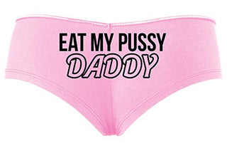 Knaughty Knickers Eat My Pussy Daddy Oral Sex Lick Me Baby Pink Slutty Panties