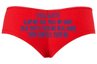 Knaughty Knickers I Feel Slutty Pull My Hair Talk Dirty Fuck Me Cum Red Boyshort