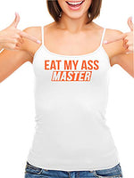 Knaughty Knickers Eat My Ass Master Lick It Submissive White Camisole Tank Top