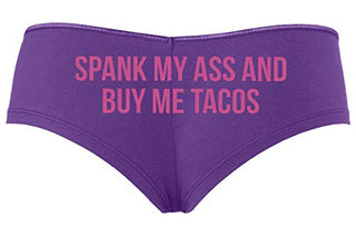 Knaughty Knickers Spank My Ass and Buy Me Tacos Fuck Me Feed Me DDLG Boyshort