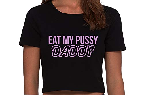 Knaughty Knickers Eat My Pussy Daddy Oral Sex Lick Me Black Cropped Tank Top