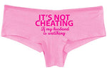 Knaughty Knickers Its Not Cheating If My Husband Watches Pink Boyshort Panties