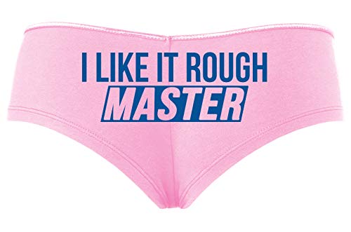 Knaughty Knickers I Like It Rough Master Give To Me Hard Baby Pink Slut Panties