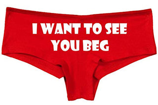 Knaughty Knickers I Want To See You Beg Get On Your Knees Slutty Red Panties