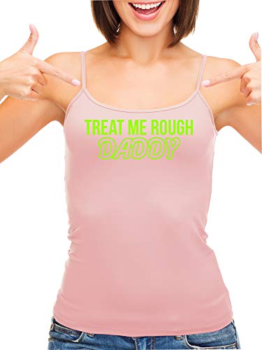 Knaughty Knickers Treat Me Rough Daddy Spank Dominate Pink Camisole Tank Top