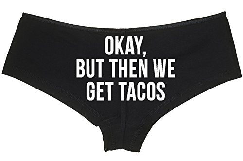 Knaughty Knickers - Okay But Then We Get Tacos boy short panties - funny pizza taco boyshort Underwear