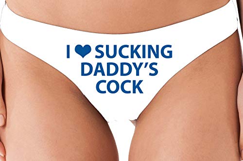 Knaughty Knickers I Love Sucking Daddys Cock DDLG Oral White Thong Underwear