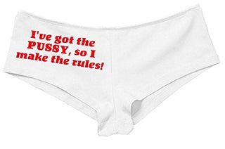 Women's I've Got The Pussy So I Make The Rules Boyshort White