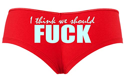 Knaughty Knickers I Think We Should Fuck Horny Slutty Slutty Red Boyshort