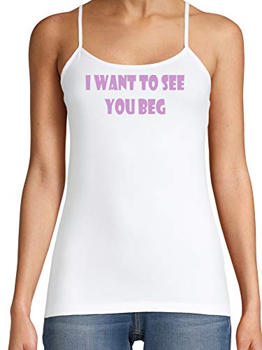 Knaughty Knickers I Want To See You Beg On Your Knees White Camisole Tank Top