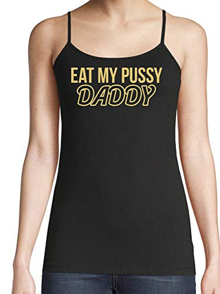 Knaughty Knickers Eat My Pussy Daddy Oral Sex Lick Me Black Camisole Tank Top