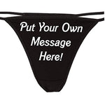Knaughty Knickers Personalized Black Thong Panties - Custom Message - Sexy String Underwear Funny/Rude/Slutty Bachelorette