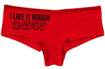 Knaughty Knickers I Like It Rough Daddy Spank Dominate Slutty Red Panties