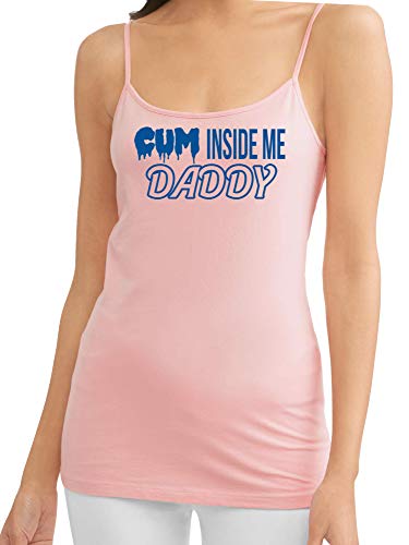 Knaughty Knickers Cum Inside Me Daddy Creampie Cumplay Pink Camisole Tank Top