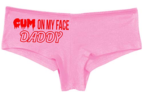 Knaughty Knickers Cum On My Face Daddy Facial Cumslut Pink Boyshort Panties