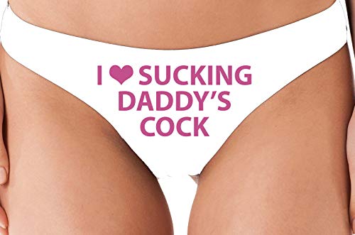 Knaughty Knickers I Love Sucking Daddys Cock DDLG Oral White Thong Underwear