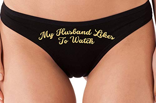 Knaughty Knickers My Husband Likes To Watch Swinger Black Thong Underwear