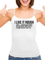 Knaughty Knickers I Like It Rough Daddy Spank Dominate White Camisole Tank Top
