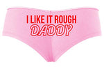 Knaughty Knickers I Like It Rough Daddy Spank Dominate Baby Pink Slutty Panties