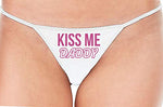 Knaughty Knickers Kiss Me Daddy Snuggle BabyGirl Master White String Thong Panty