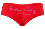 Knaughty Knickers Baby Its Cold Outside Cute Christmas Sexy Fun Panties