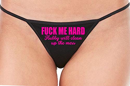 Knaughty Knickers Fuck Me Hard Hubby Will Clean Up Mess Black String Thong Panty