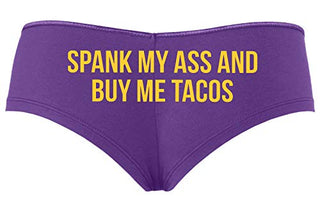 Knaughty Knickers Spank My Ass and Buy Me Tacos Fuck Me Feed Me DDLG Boyshort